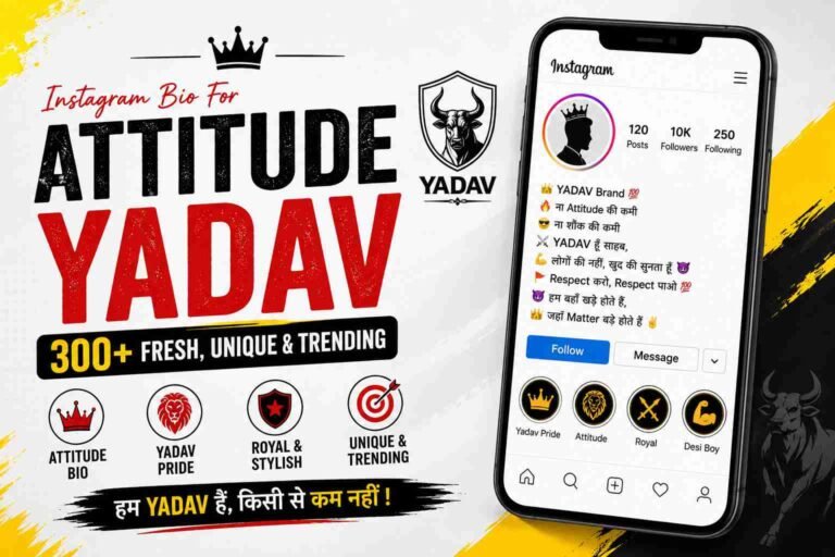 Instagram Bio for Attitude Yadav – 300+ Fresh & Trending Bios